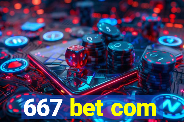 667 bet com